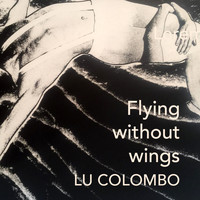 Lu Colombo - Flying Without Wings (Ali Ali)