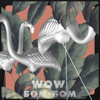 Wow - Бом-бом