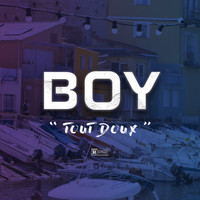 Boy - Tout Doux (Explicit)