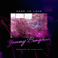 Yummy Bingham - Hard to Love