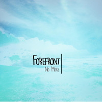 Forefront - No More