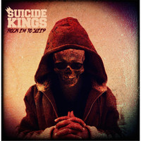 Suicide Kings - Rock 'Em to Sleep (Explicit)