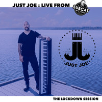 Just Joe - The Lockdown Session (Live from Subcat)