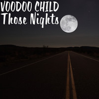 Voodoo Child - Those Nights