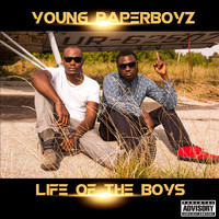 Young Paperboyz - Life of the Boys (Explicit)