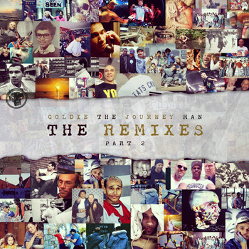 Goldie - The Journey Man Remixes, Pt. 2