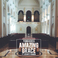 Yung Kriss - Amazing Grace (feat. Deante Ramon)