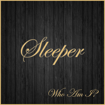 Sleeper - Who Am I?