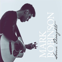 Mark Robinson - Some Thoughts