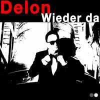 Delon - Wieder da (Radio Edit)