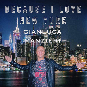 Gianluca Manzieri - Because I Love New York
