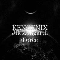 Kengenix - Jfk Zungarth Force