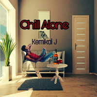 Kemikal J / - Chill Alone