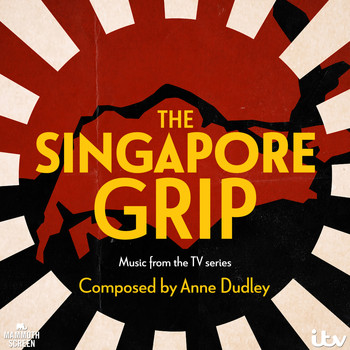 Anne Dudley - The Singapore Grip (Music from the TV Series)