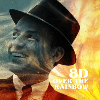 Frank Sinatra - Over the Rainbow (8D)