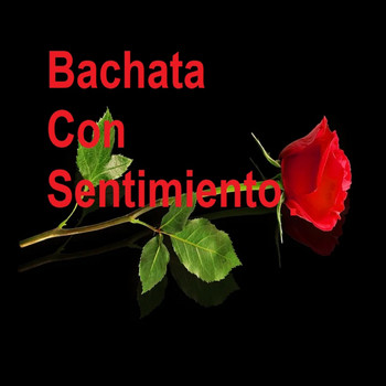 Various Artists - Bachata Con Sentimiento