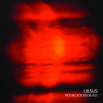 Ursus - YourGodIsDead (Explicit)