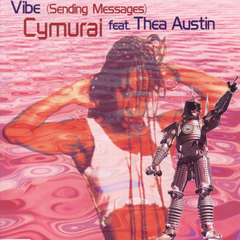 Cymurai feat. Thea Austin - Vibe (Remixes) (Sending Messages)