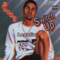 Pudge - Switch Up (Explicit)