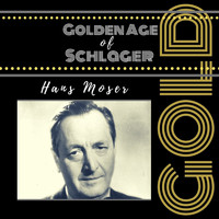 Hans Moser - Golden Age of Schlager