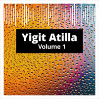 Yigit Atilla - Yigit Atilla, Vol. 1