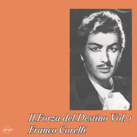 Franco Corelli - La Forza del Destino Vol. 1