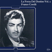 Franco Corelli - La Forza del Destino Vol. 2