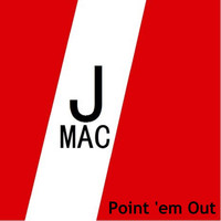J Mac - Point 'Em Out (Explicit)