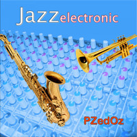 PZedOz / - Jazzelectronic