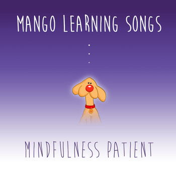 Mango Learning Songs / - Mindfulness Patient