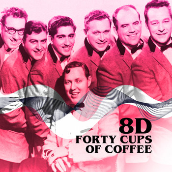 Bill Haley & His Comets - Forty Cups of Coffee (8D)