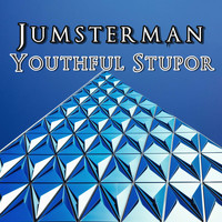 Jumsterman / - Youthful Stupor