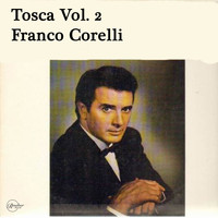 Franco Corelli - Tosca Vol. 2