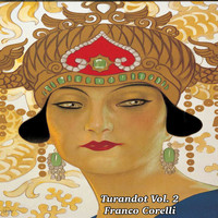 Franco Corelli - Turandot Vol. 2