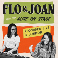 Flo & Joan / - Alive on Stage (Recorded Live in London)