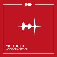 Yigitoglu - Voice of a Savior