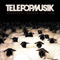 Télépopmusik - Everybody Breaks the Line (Explicit)