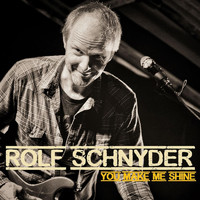 Rolf Schnyder - You Make Me Shine