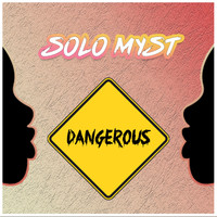 Solo Myst / - Dangerous