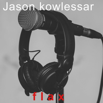 Jason kowlessar / - Flax