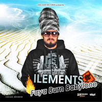 Ilements - Faya Burn Babylone (Explicit)