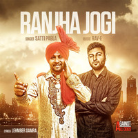 Satti Pabla - Ranjha Jogi (feat. Rav-E)