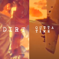 Dirt - Outta Time