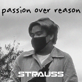 STRAUSS / - Passion Over Reason