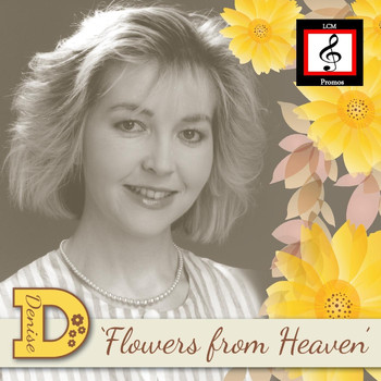 DENISE - Flowers from Heaven