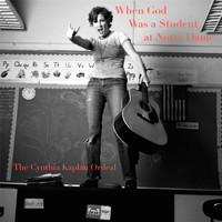 The Cynthia Kaplan Ordeal - When God Was a Student at Notre Dame (Explicit)