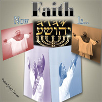 Pastor John J. Tatum - Now Faith Is...