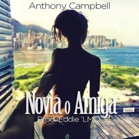 Anthony Campbell - Novia o Amiga