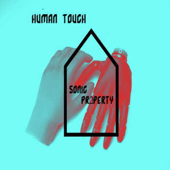 Sonic Property / - Human Touch