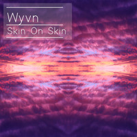 Wyvn / - Skin on Skin